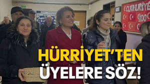 Hürriyet’ten üyelere söz!